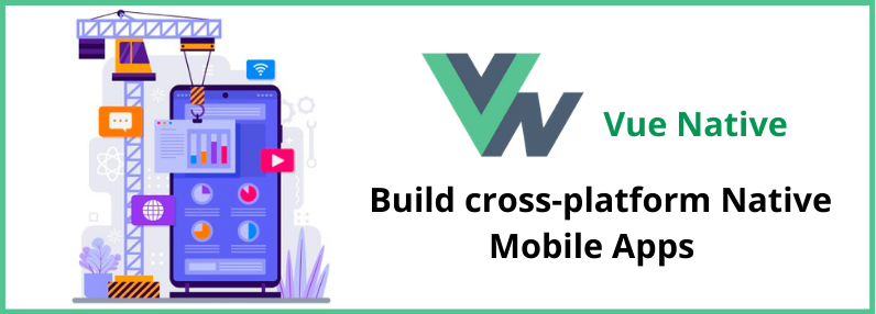 Vue Native Mobile App Development 